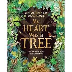 Michael Morpurgo: My Heart Was a Tree
