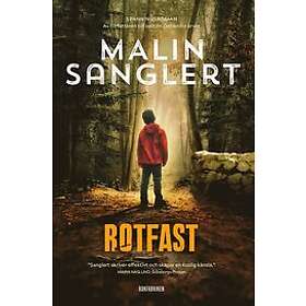 Malin Sanglert: Rotfast