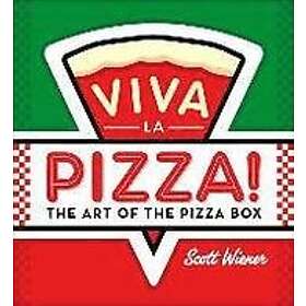 Scott Wiener: Viva La Pizza! The Art Of Pizza Box