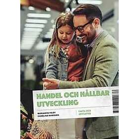 Marianne Feldt, Caroline Hansson: Handel och hållbar utveckling Fakta uppgifter