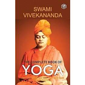 Swami Vivekananda: The Complete Book of Yoga