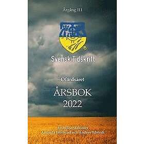 Magnus Norman, Johan Ingerö, Ulla Hamilton, Amanda Wollstad, Karl-Peter Schwarz: Ofärdsåret Svensk Tidskrifts Årsbok 2022