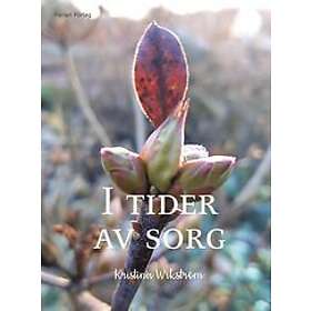 Kristina Wikström: I tider av sorg