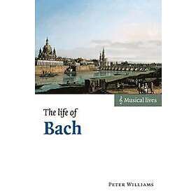 Peter Williams: The Life of Bach