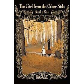 Nagabe: The Girl From the Other Side: Siuil, a Run Deluxe Edition III (Vol. 7-9 Hardcover Omnibus)