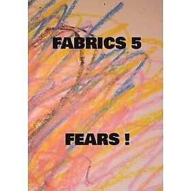 Mikael Nehrer: Fabrics 5 Fears