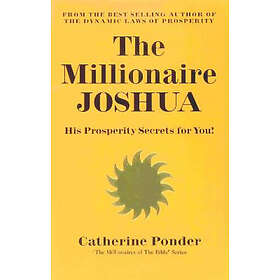 Catherine Ponder: The Millionaire Joshua the Millionaires of Bible Series Volume 3