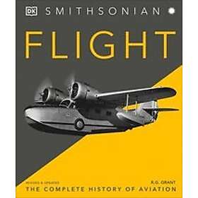 R G Grant: Flight: The Complete History of Aviation
