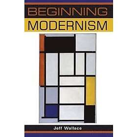Jeff Wallace: Beginning Modernism