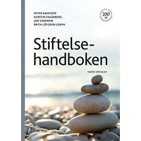 Kerstin Fagerberg, Jan Lindman, Brita Löfgren Lewin, Peter Aamisepp: Stiftelsehandboken