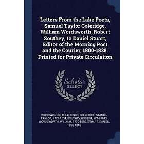 Wordsworth Collection, Robert Southey, Samuel Taylor Coleridge: Letters From the Lake Poets, Samuel Taylor Coleridge, William Wordsworth, Ro