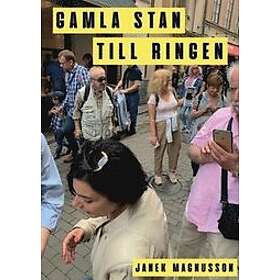 Janek Magnusson: Gamla Stan till Ringen