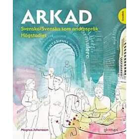 Magnus Johansson: Arkad Svenska/Svenska som andraspråk högstadiet grundbok