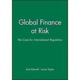 John Eatwell, Lance Taylor: Global Finance at Risk