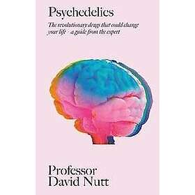 Professor David Nutt: Psychedelics