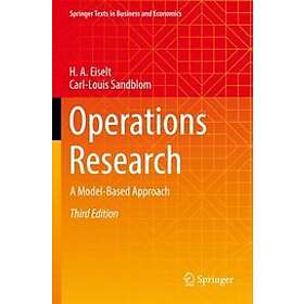 H A Eiselt, Carl-Louis Sandblom: Operations Research