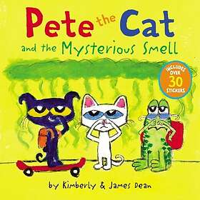 James Dean, Kimberly Dean: Pete the Cat and Mysterious Smell