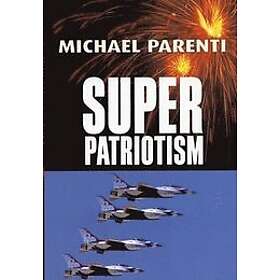 Michael Parenti: Superpatriotism