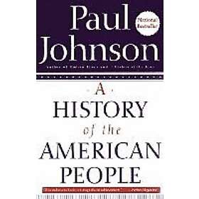 Paul Johnson: History Of The American People