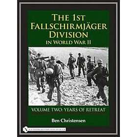 Ben Christensen: The 1st Fallschirmjger Division in World War II