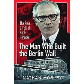 Nathan Morley: The Man Who Built the Berlin Wall