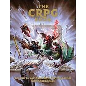 Bitmap Books: The CRPG Book: A Guide to Computer Role-Playing Games (Expanded Edition)