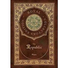 Plato: The Republic (Royal Collector's Edition) (Case Laminate Hardcover with Jacket)