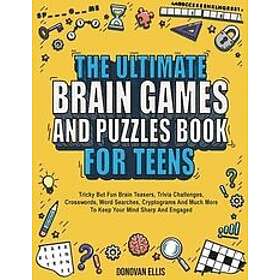 Donovan Ellis: The Ultimate Brain Games And Puzzles Book For Teens