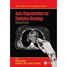 Jinzhong Yang, Gregory C Sharp, Mark J Gooding: Auto-Segmentation for Radiation Oncology