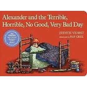 Judith Viorst: Alexander and the Terrible, Horrible, No Good, Very Bad Day