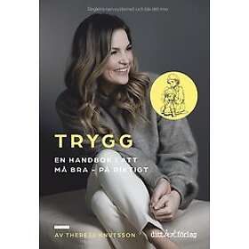 Therese Knutsson: TRYGG En handbok i att må bra på riktigt