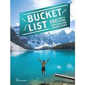 Kath Stathers: Bucket list: 500 små och stora upplevelser jorden runt