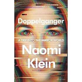 Naomi Klein: Doppelganger