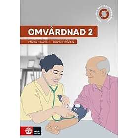 Maria Clevfors Fischer, David Nygren: Omvårdnad 2
