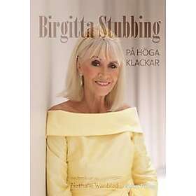 Birgitta Stubbing: På höga klackar