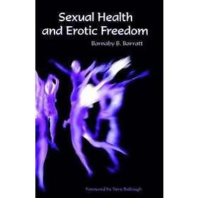 Professor Barnaby B Barratt: Sexual Health and Erotic Freedom