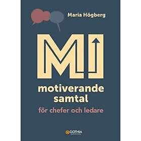 Maria Högberg: MI motiverande samtal för chefer och ledare