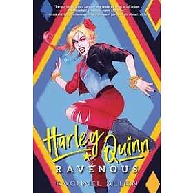 Rachael Allen: Harley Quinn: Ravenous
