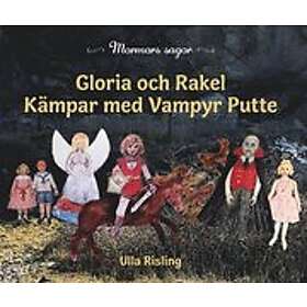 Ulla Risling: Gloria och kampen med Vampyr Putte