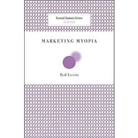 Theodore Levitt: Marketing Myopia