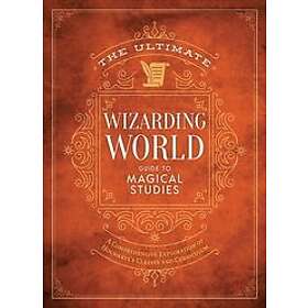 The Editors of MuggleNet: The Ultimate Wizarding World Guide to Magical Studies