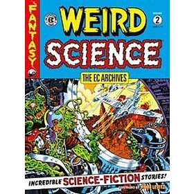 Al Feldstein, Wally Wood, Harvey Kurtzman: The Ec Archives: Weird Science Volume 2