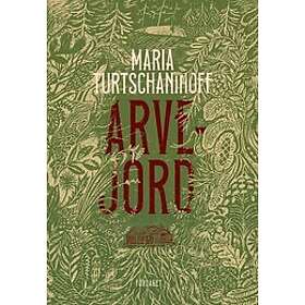 Maria Turtschaninoff: Arvejord