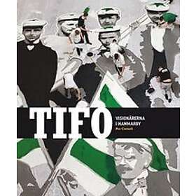 Per Cornell: TIFO: Visionärerna i Hammarby