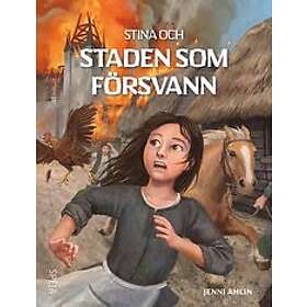 Jenni Ahlin: Stina och staden som försvann