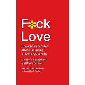 Md Michael Bennett, Sarah Bennett: F*Ck Love