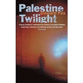Edward Fox: Palestine Twilight