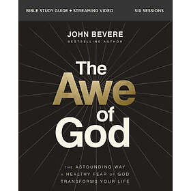 John Bevere: The Awe of God Bible Study Guide plus Streaming Video
