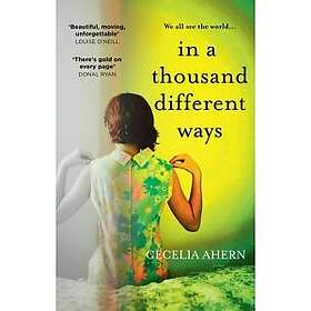 Cecelia Ahern: In A Thousand Different Ways
