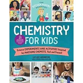 Liz Lee Heinecke: The Kitchen Pantry Scientist Chemistry for Kids: Volume 1